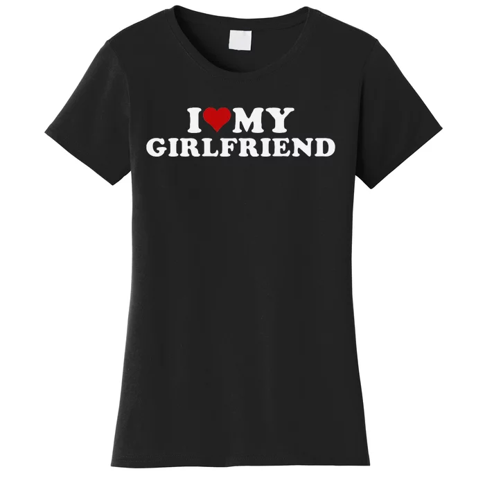 I Love My Hot Girlfriend Heart Design Women's T-Shirt