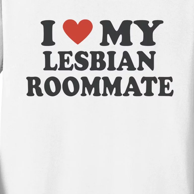 I Love My Lesbian Roommate Girlfriend Kids Long Sleeve Shirt