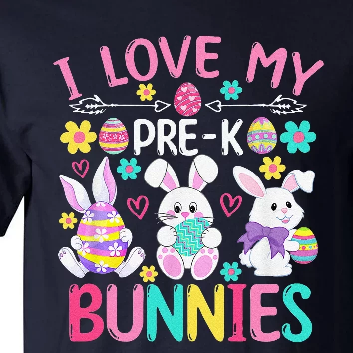 I Love My Prek Bunnies Easter Day Teacher Bunny Tall T-Shirt