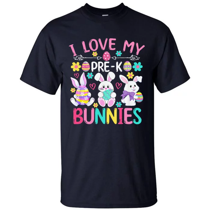 I Love My Prek Bunnies Easter Day Teacher Bunny Tall T-Shirt