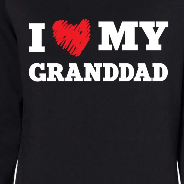 I Love My Granddad Favorite Family Member Valentines Gift Womens California Wash Sweatshirt