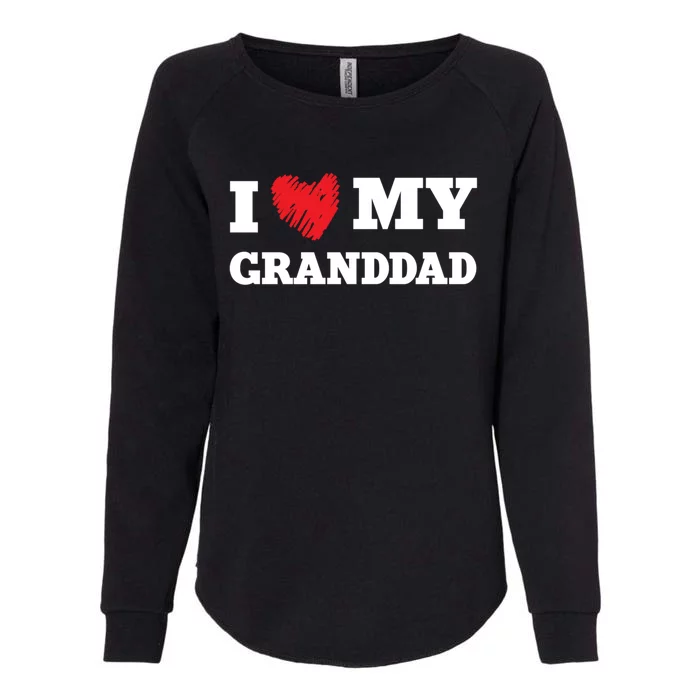 I Love My Granddad Favorite Family Member Valentines Gift Womens California Wash Sweatshirt