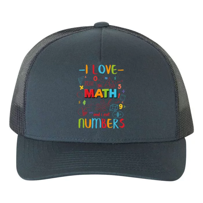 I Love Math And Eat Numbers Pi Day Great Gift Happy Pi Day Great Gift Yupoong Adult 5-Panel Trucker Hat