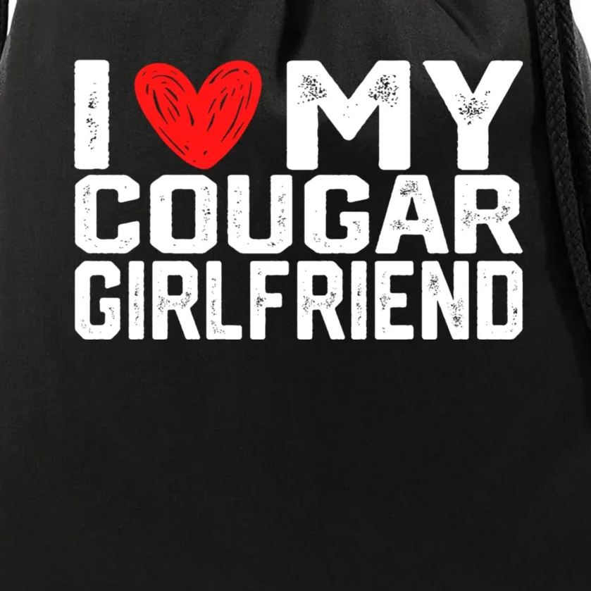 I Love My Cougar Girlfriend I Heart My Cougar Girlfriend Drawstring Bag