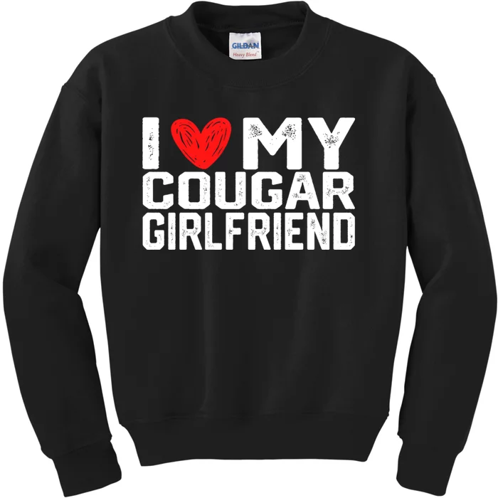 I Love My Cougar Girlfriend I Heart My Cougar Girlfriend Kids Sweatshirt