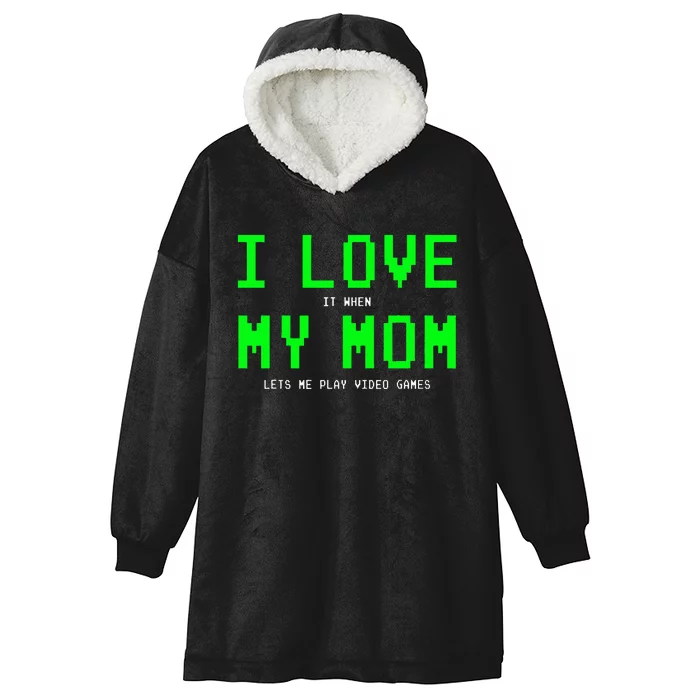 I Love My Mom Gamer Gifts For Video Games Hooded Wearable Blanket