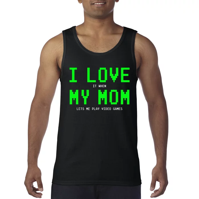 I Love My Mom Gamer Gifts For Video Games Tank Top