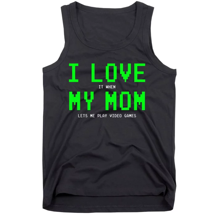 I Love My Mom Gamer Gifts For Video Games Tank Top