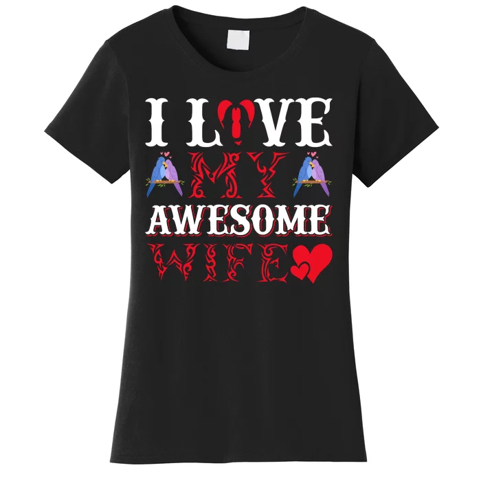 I Love My Awesome Wife Women's T-Shirt