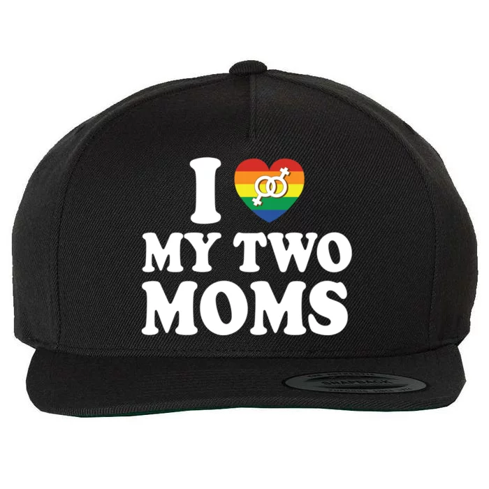 I Love My Two Moms Lgbt Lesbian Mothers Day Gift Wool Snapback Cap