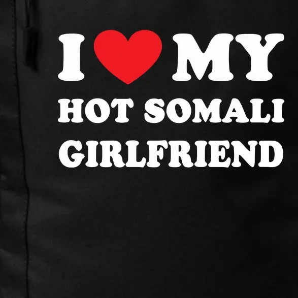 I Love My Hot Somali Girlfriend Daily Commute Backpack