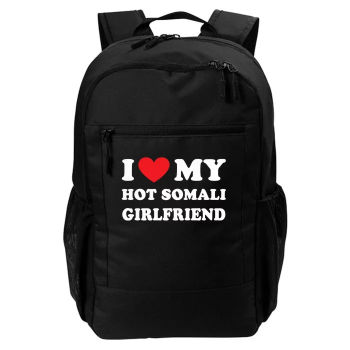 I Love My Hot Somali Girlfriend Daily Commute Backpack