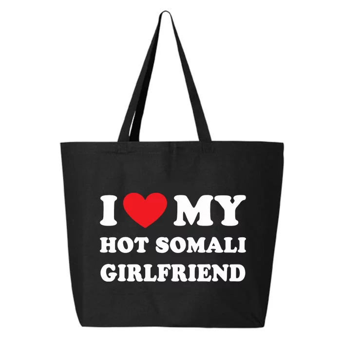 I Love My Hot Somali Girlfriend 25L Jumbo Tote