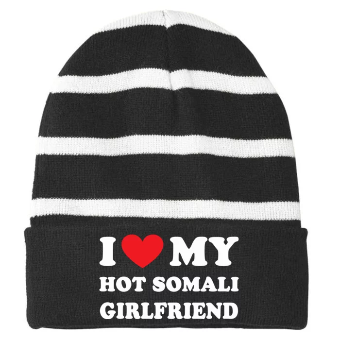 I Love My Hot Somali Girlfriend Striped Beanie with Solid Band