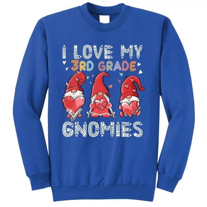 I Love My 3Rd Grade Gnomies Funny Valentine Heart Teacher Gift Tall Sweatshirt