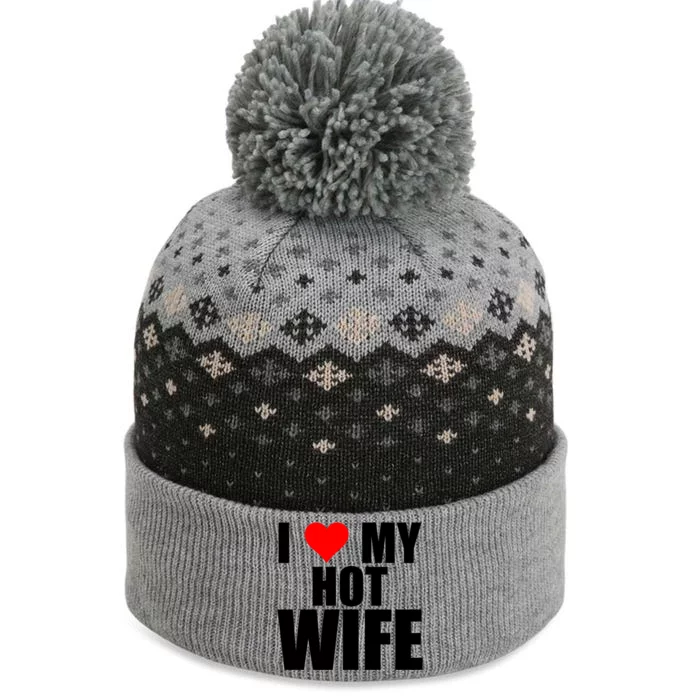 I Love My Hot Wife Red Heart I Love Hot Moms Funny Husband Great Gift The Baniff Cuffed Pom Beanie