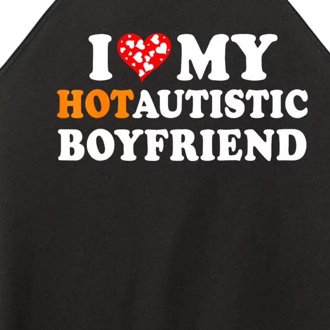 I Love My Hot Autistic Boyfriend Women’s Perfect Tri Rocker Tank