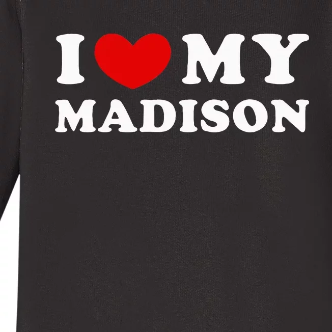 I Love My Madison Baby Long Sleeve Bodysuit