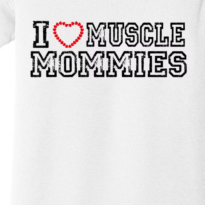 I Love Muscle Mommies, I Heart Muscle Mommies, Muscle Mommy Baby Bodysuit