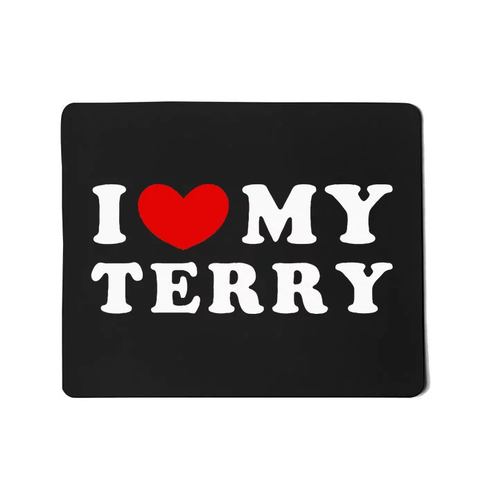 I Love My Terry Mousepad