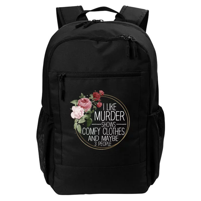 I Like Murder Shows Comfy Clothes Daily Commute Backpack