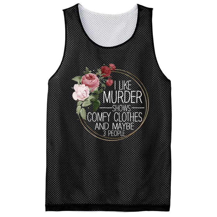 I Like Murder Shows Comfy Clothes Mesh Reversible Basketball Jersey Tank