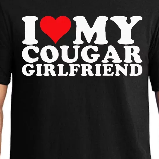 i love my cougar girlfriend i heart my cougar girlfriend gf Pajama Set