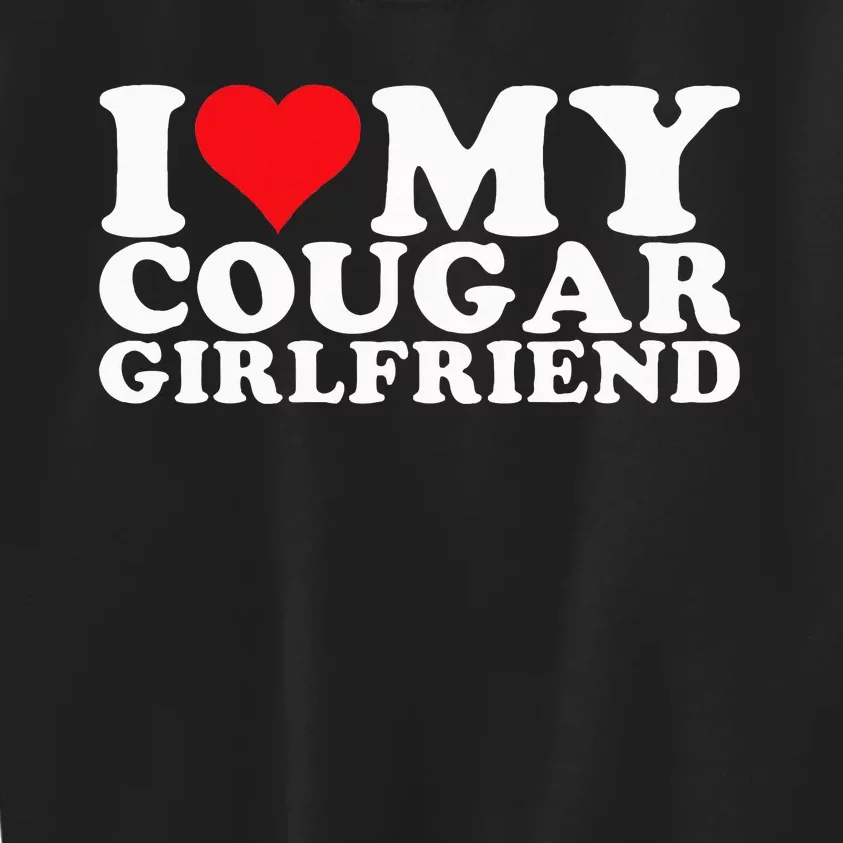 i love my cougar girlfriend i heart my cougar girlfriend gf Kids Sweatshirt