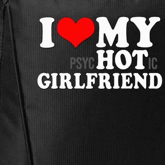 I Love My Psychotic Girlfriend Funny I heart my Girlfriend City Backpack