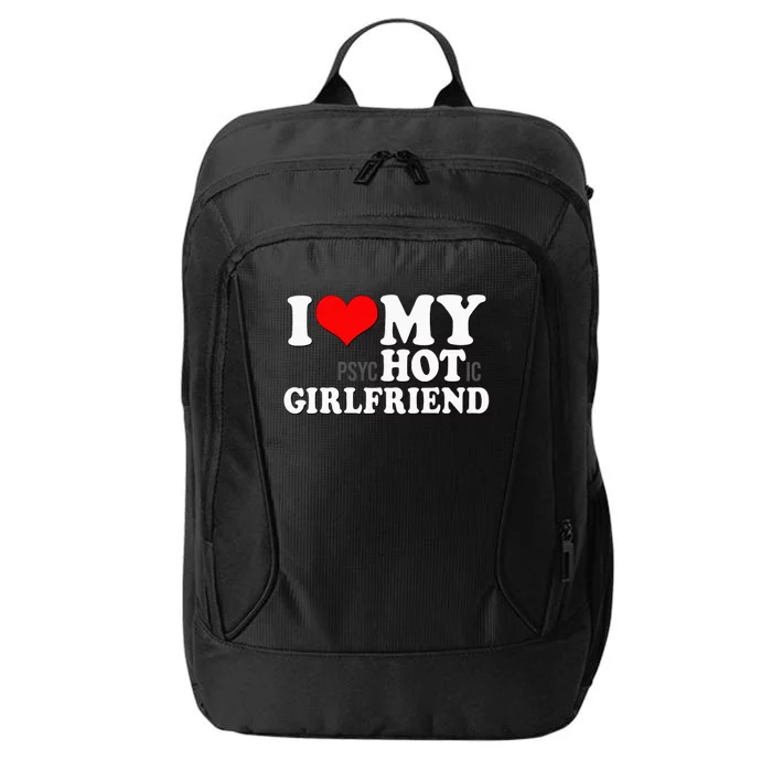 I Love My Psychotic Girlfriend Funny I heart my Girlfriend City Backpack