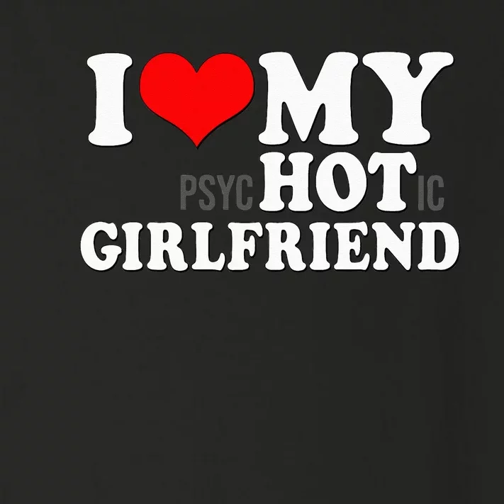 I Love My Psychotic Girlfriend Funny I heart my Girlfriend Toddler Long Sleeve Shirt