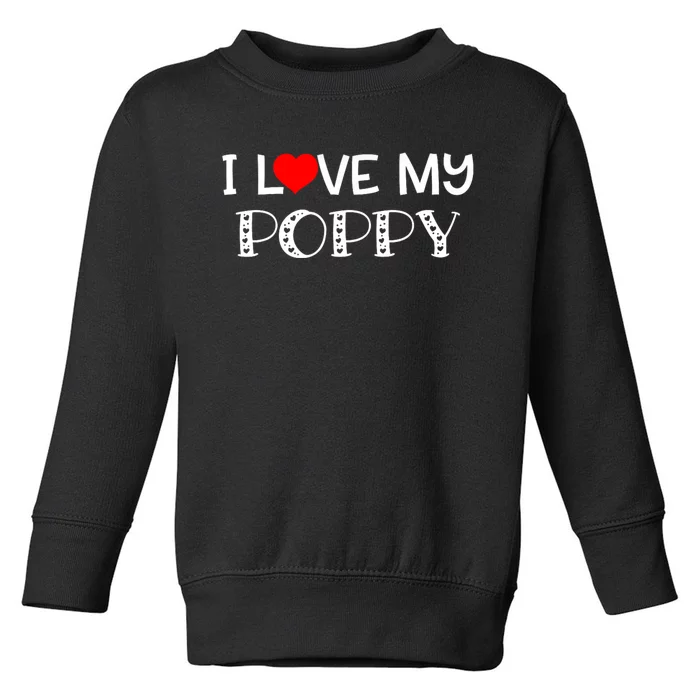 I Love My Poppy Toddler Sweatshirt