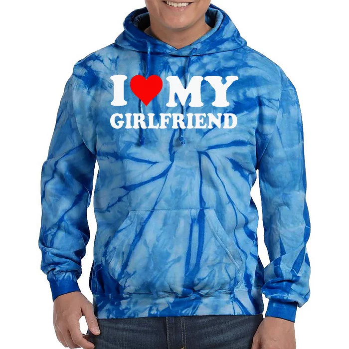 I Love My Girlfriend Tie Dye Hoodie