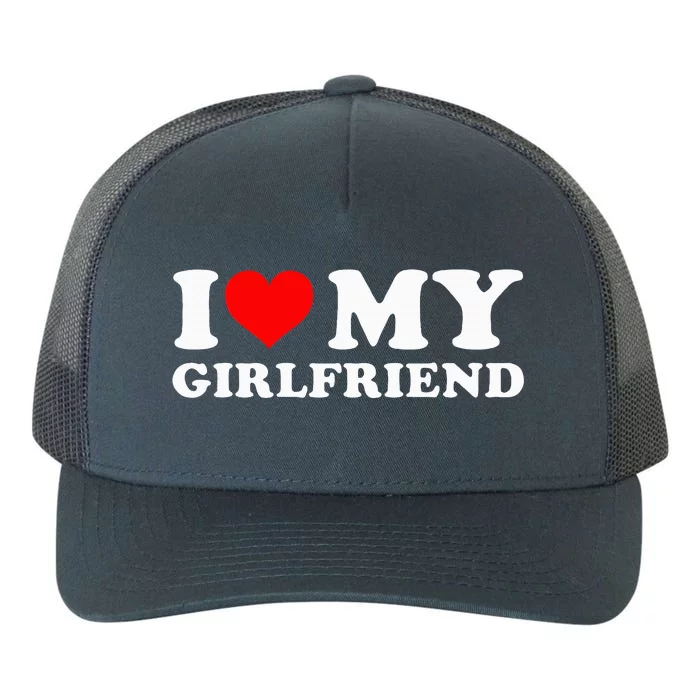 I L.ove My Girlfriend I Heart My Girlfriend GF Yupoong Adult 5-Panel Trucker Hat