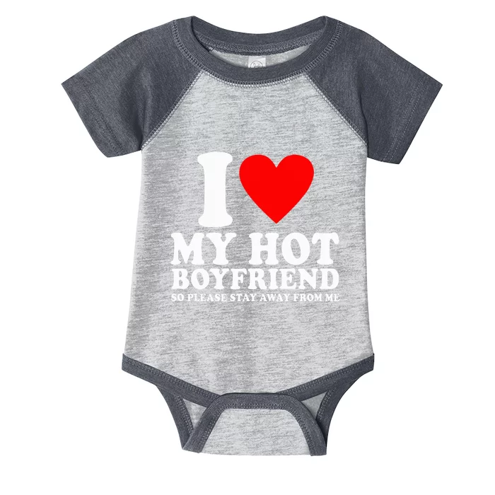 I Love My Boyfriend So Please Stay Away From Me Funny Bf Infant Baby Jersey Bodysuit