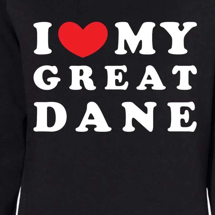 I Love My Great Dane I Heart My Great Dane Womens California Wash Sweatshirt