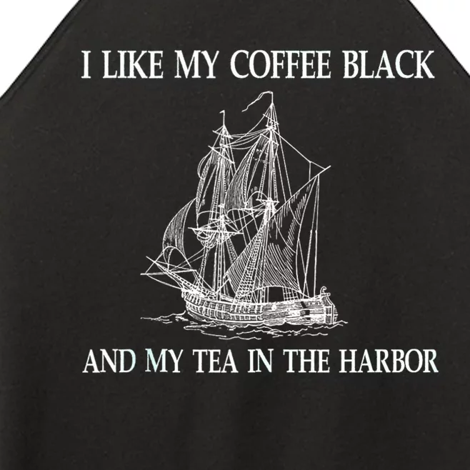 I Like My Coffee Black And Tea In The Harbor Women’s Perfect Tri Rocker Tank