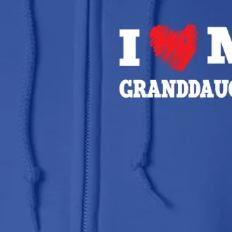 I Love My Granddaughter Favorite Family Member Valentines Meaningful Gift Full Zip Hoodie