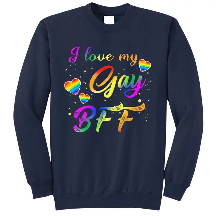 I Love My Gay Bff Proud Best Friend Heart Lgbt Pride Month Tall Sweatshirt