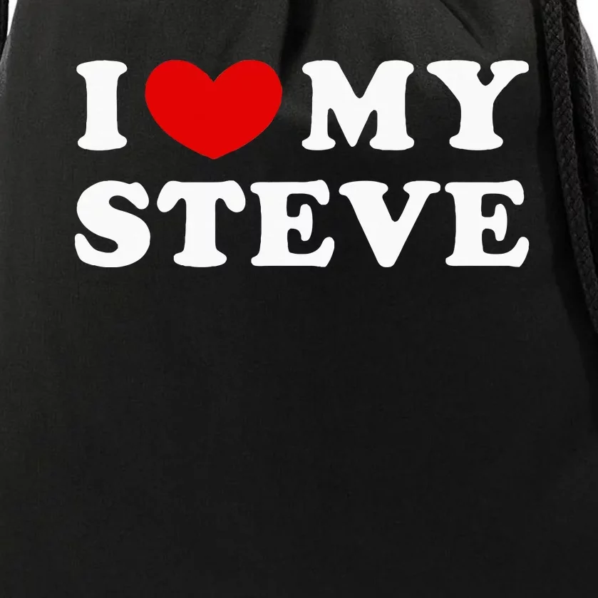 I Love My Steve I Heart My Steve Drawstring Bag