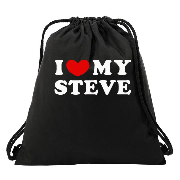 I Love My Steve I Heart My Steve Drawstring Bag