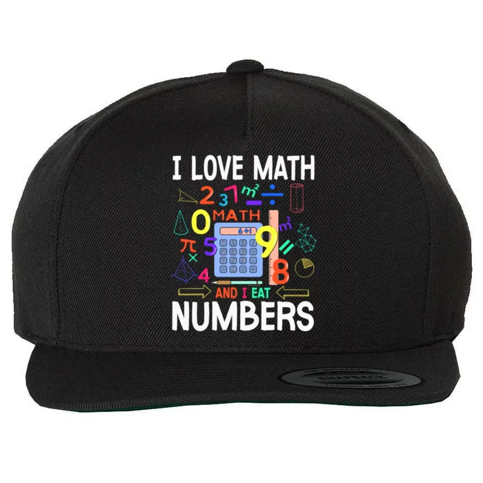 I Love Math And I Eat Numbers Happy Pi Day For Math Lovers Gift Wool Snapback Cap