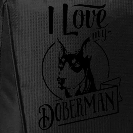 I Love My Doberman Pinscher Dog Funny Doberman Mom Dad Gift City Backpack