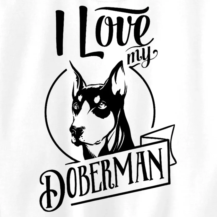 I Love My Doberman Pinscher Dog Funny Doberman Mom Dad Gift Kids Sweatshirt