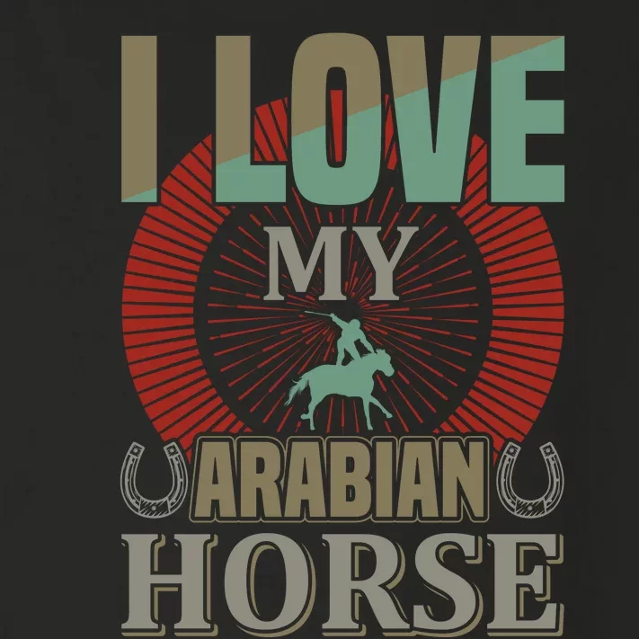 I Love My Arabian Horse Toddler Long Sleeve Shirt