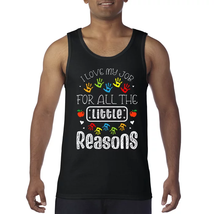 I Love My Job For All The Little Reasons Daycare Teacher Tank Top