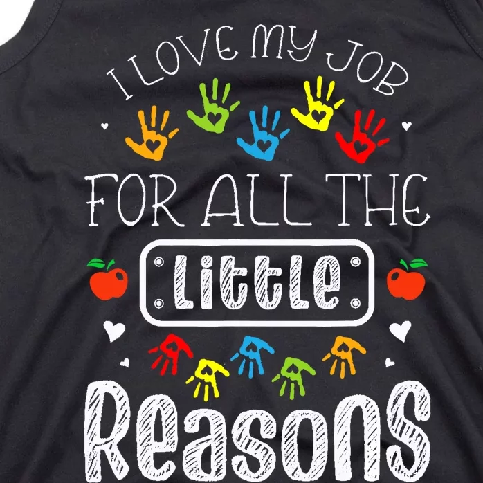 I Love My Job For All The Little Reasons Daycare Teacher Tank Top