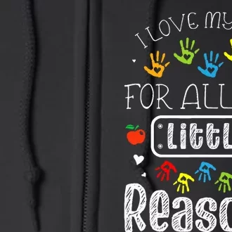 I Love My Job For All The Little Reasons Daycare Teacher Full Zip Hoodie