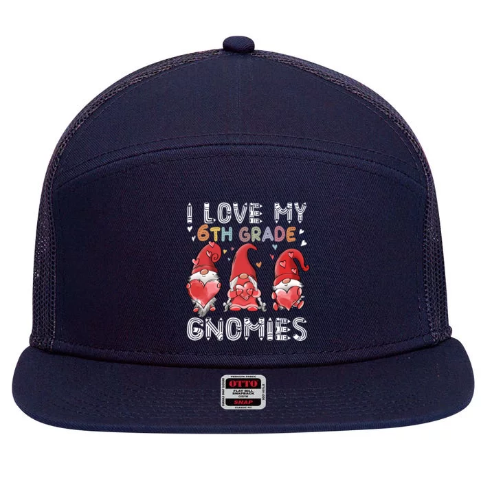 I Love My 6Th Grade Gnomies Funny Valentine Heart Teacher Gift 7 Panel Mesh Trucker Snapback Hat