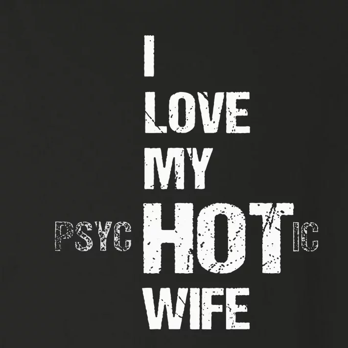 I Love My PsycHOTic Wife Toddler Long Sleeve Shirt